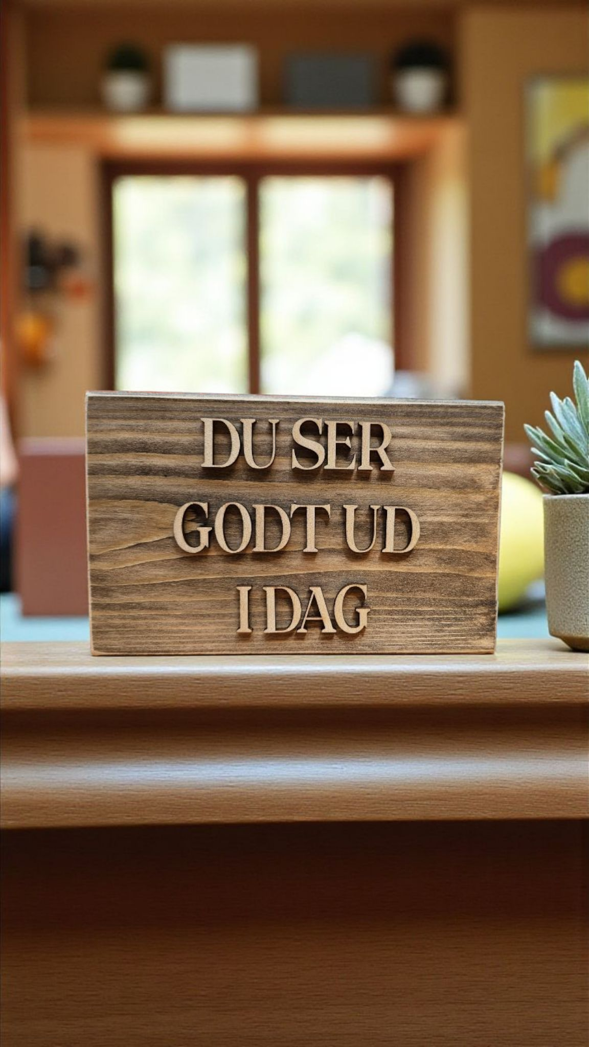 Rustikt træskilt – “Du ser godt ud i dag“